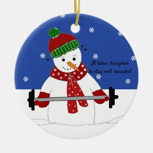 Disciplined Work Out Snowman Ceramic Ornament