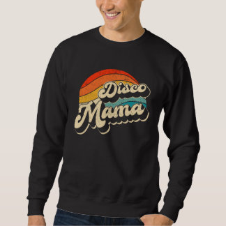 Disco 70 s Costume Mens Women Retro Disco Mama Sweatshirt