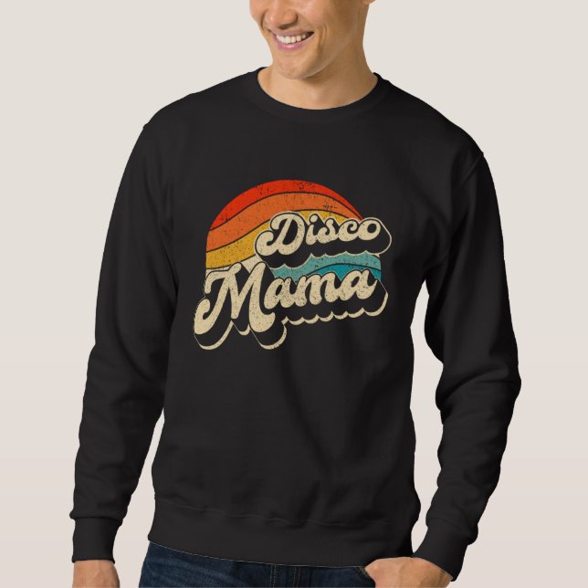 Disco 70 s Costume Mens Women Retro Disco Mama Sweatshirt (Front)
