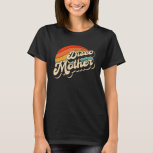 Disco 70 s Costume Mens Women Retro Disco Mother T-Shirt