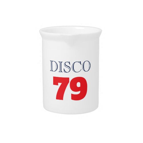 Disco 79 Pop Art Music Entertainment Retro Beverage Pitcher