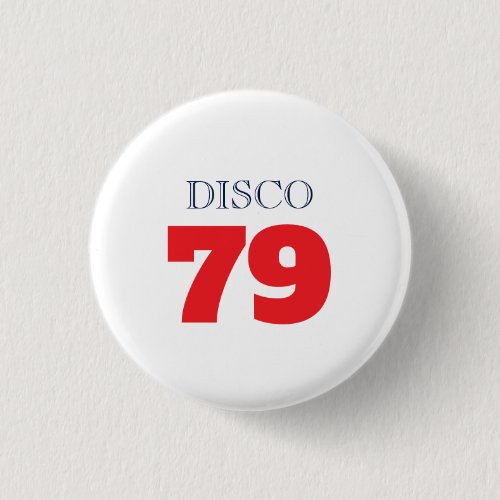 Disco 79 Pop Art Music Entertainment Retro Button