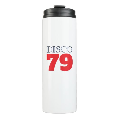 Disco 79 Pop Art Music Entertainment Retro Thermal Tumbler