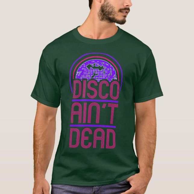 Disco Aint Dead  Men Women Kids 1970s Retro T-Shirt (Front)