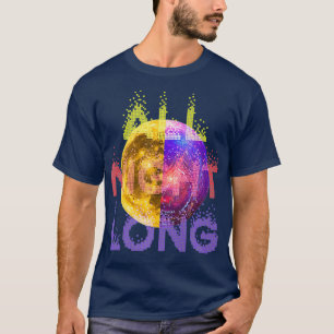Disco All Night Long Retro Vintage for Dancing T-Shirt