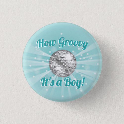 Disco Ball Baby Shower Groovy Its a Boy Button