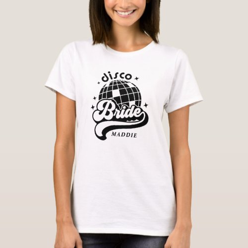 Disco Bride Babe Custom Name Bachelorette  T_Shirt