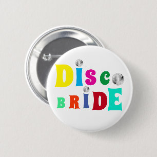 Disco Bride Bachelorette Party   Button