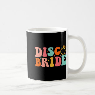 Disco Bride Future Mrs Groovy Retro Bachelorette P Coffee Mug