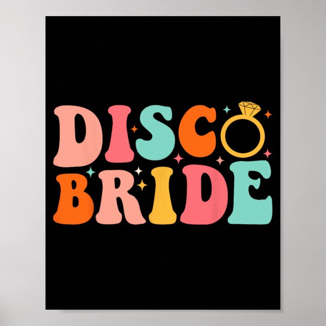 Disco Bride Future Mrs Groovy Retro Bachelorette P Poster (Front)