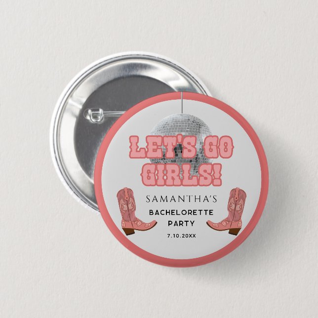 Disco Cowgirl Lets Go Girls Bachelorette Party Button (Front & Back)