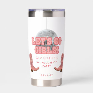 Disco Cowgirl Lets Go Girls Bachelorette Party Insulated Tumbler