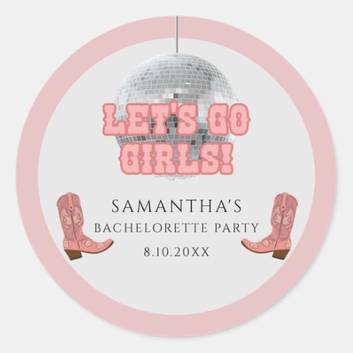Disco Cowgirl Lets Go Girls Bachelorette Weekend Classic Round Sticker