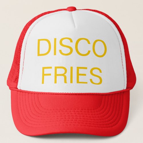 DISCO FRIES Frank Rositano Trucker Hat