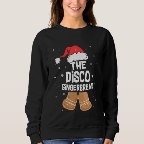 Disco Gingerbread Family Matching Group Christmas Sweatshirt