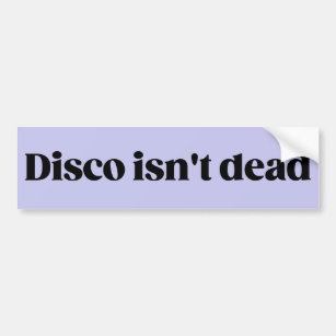 Disco Isn't Dead bumper sticker purple