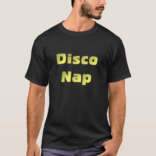 Disco Nap T-Shirt (Front)