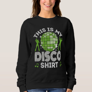 Disco Outfit Men Women, 80s & 70s Costume This Is Sweatshirt