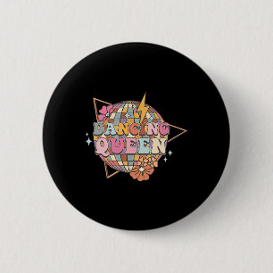 Disco Queen Dance Mom Dancing Queen Vintage Dancin Button