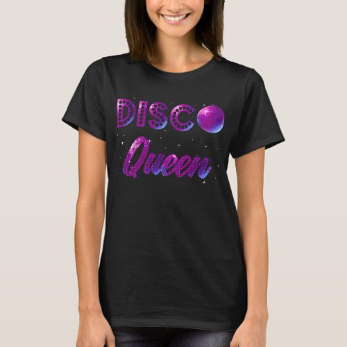 Disco Queen Dancing 70s 80s 90s Music Love T_Shirt