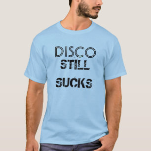 "Disco Still Sucks" t-shirt