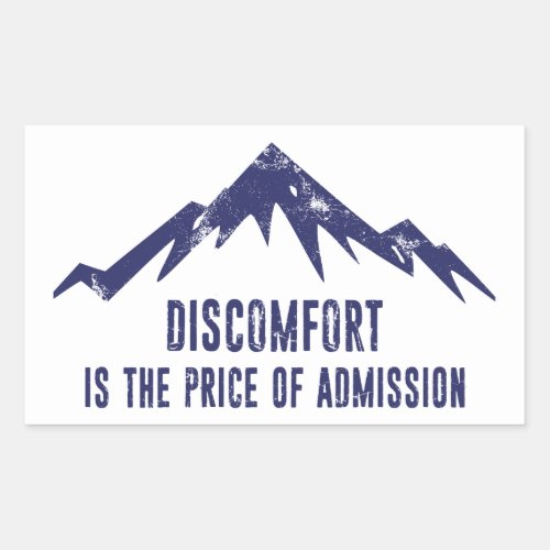 Discomfort Is The Price Of Admission Rectangular Sticker