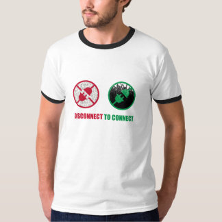 Disconnect to connect T-Shirt
