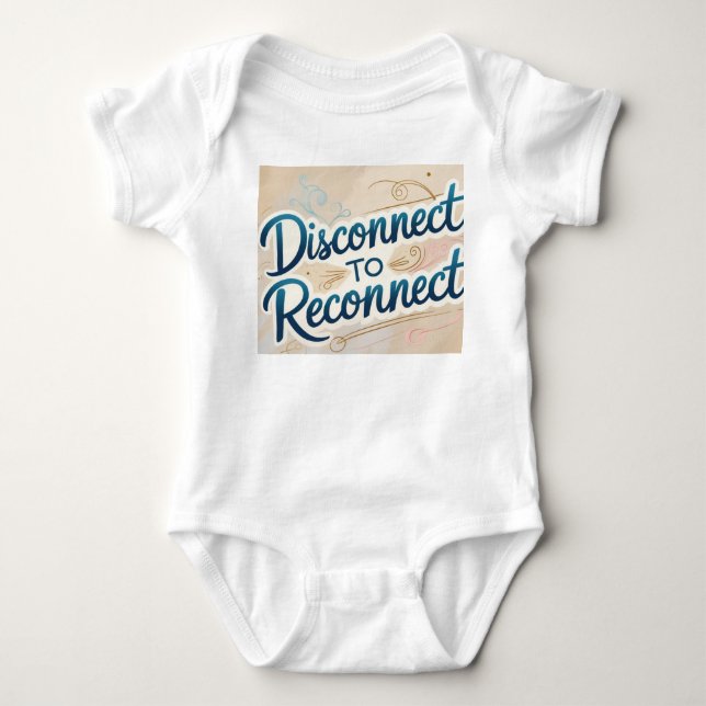 Disconnect to Reconnect – Digital Detox Motivation Baby Bodysuit (Front)