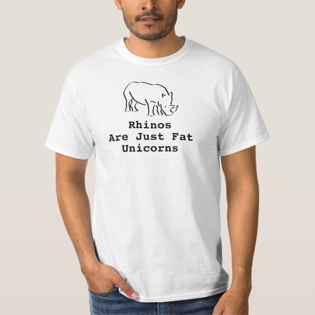 Discount Rhinos are just fat unicorns T-Shirt (Front)