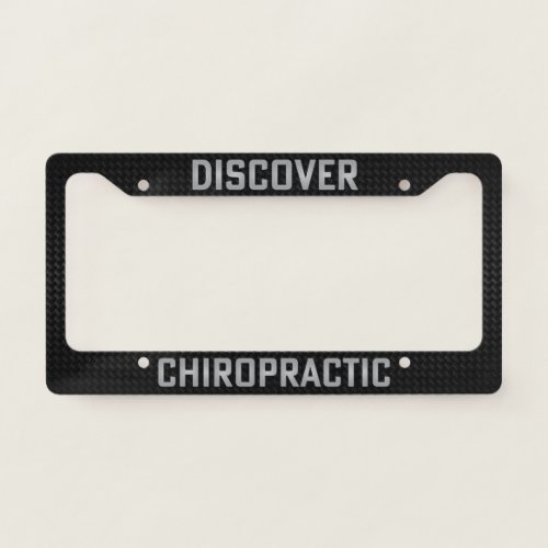 Discover Chiropractic Silver Black Chiropractor License Plate Frame