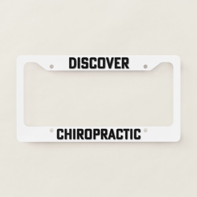 Discover Chiropractic White Black Chiropractor License Plate Frame (Front)