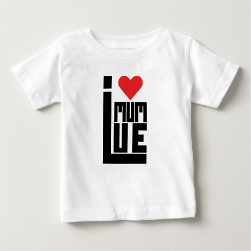 Discover Mom I Love My Mom Funny Baby T_Shirt