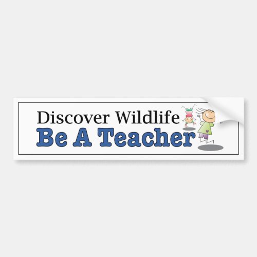 Discover Wildlife Be a Teacher Funny car decal