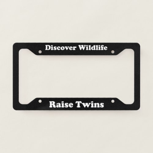Discover Wildlife Raise Twins License Plate Frame