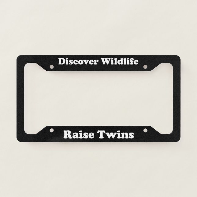 Discover Wildlife Raise Twins License Plate Frame (Front)