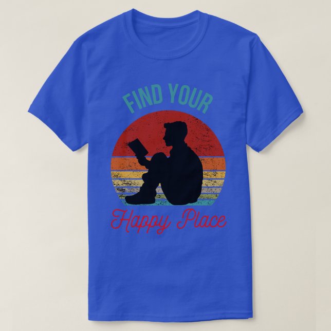 Discover Your Happy Place with a Good Book T-Shirt (Design Front)