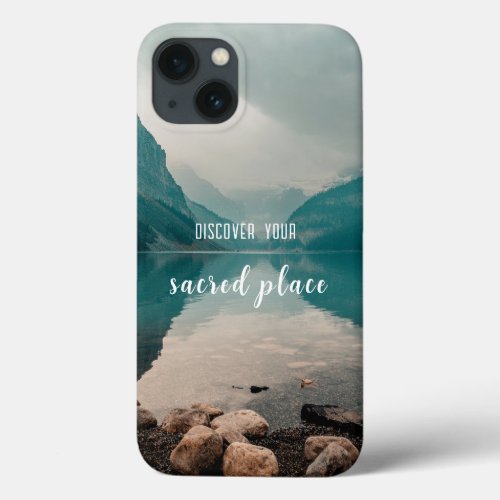 Discover Your Sacred Place Mountain Lake iPhone 13 Case