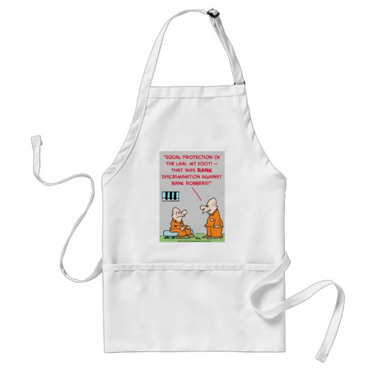 DISCRIMINATION BANK ROBBERS ADULT APRON