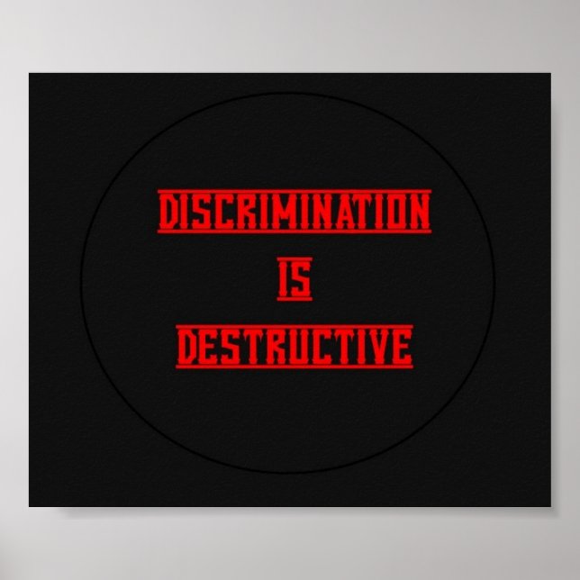 Discrimination Is Destructive Poster (Front)