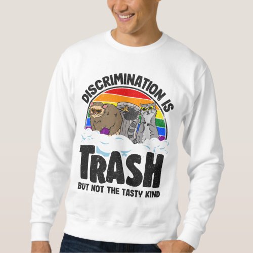Discrimination Is Trash Gay Pride Raccoon Opossum  Sweatshirt