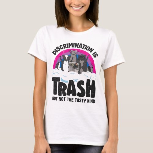 Discrimination Is Trash Opossum Raccoon Bisexual B T_Shirt