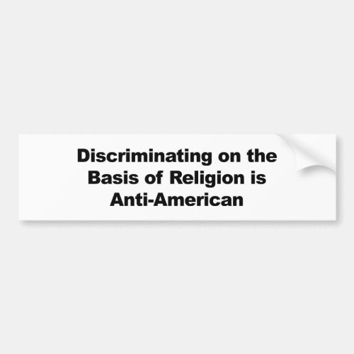 Discrimination on Religion is Anti_American Bumper Sticker