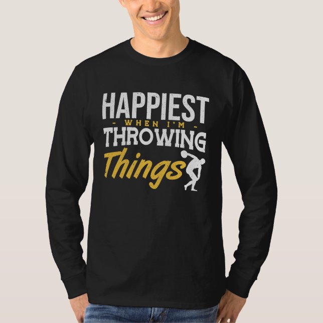 Discus Happiest Throwing Things Discus Throwing  1 T-Shirt (Front)