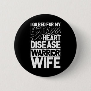 Disease Awareness Bad Warrior Wife Go Red Button