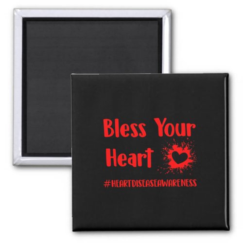 Disease Awareness _ Bless Your Heart  Magnet