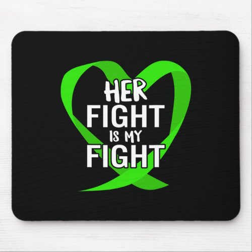 Disease Awareness Her Fight Green Ribbon Support M Mouse Pad