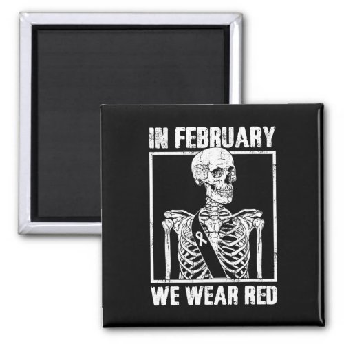 Disease Awareness In February We Wear Red  Magnet