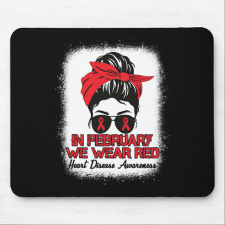 Disease Awareness In February We Wear Red Messy Bu Mouse Pad