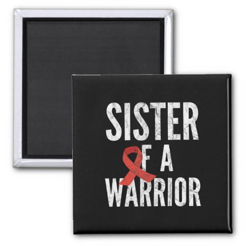 Disease Awareness Sister Of A Warrior Womens Hear Magnet