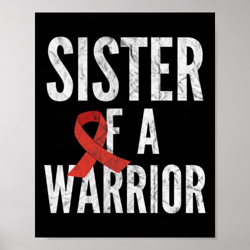 Disease Awareness Sister Of A Warrior Womens Hear Poster